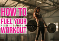 How to Fuel Your Workout in 8 Ways?